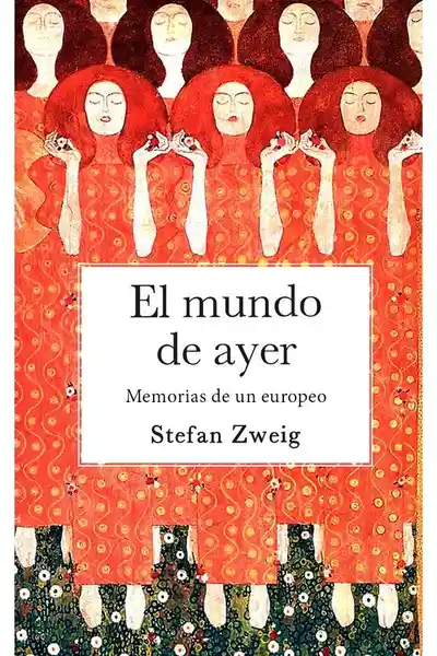 El Mundo de Ayer - Zweig Stefan