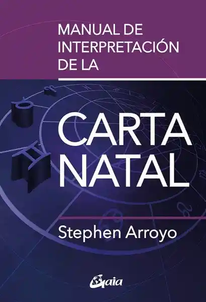 Manual de Interpretación de la Carta Natal - Arroyo Stephen