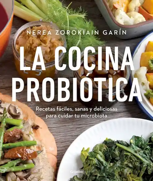 La Cocina Probiótica - Nerea Zorokiain Garín