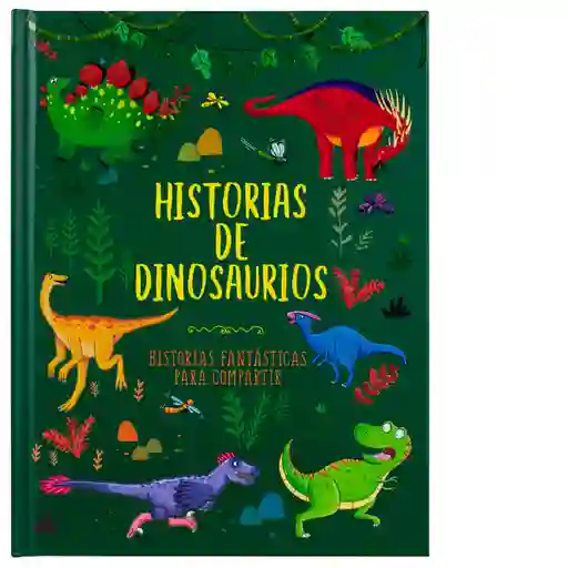 Historias Para Compartir Historias de Dinosaurios
