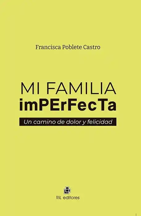 Mi Familia Imperfecta un Camino de Dolor