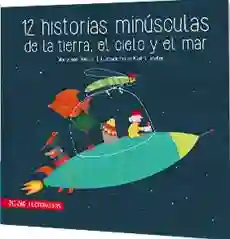 12 Historias Minusculas de la Tierra El