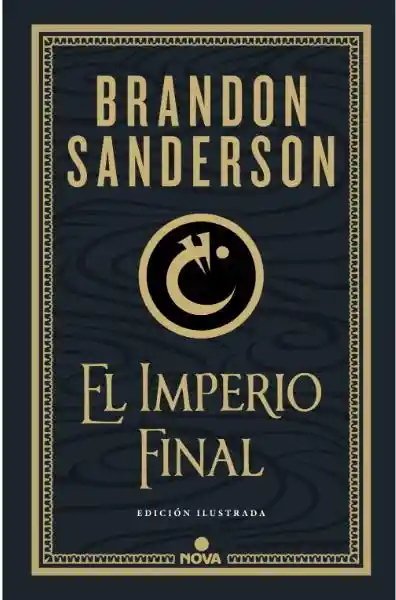 Imperio Final Ilustrado. Nacidos Bruma #1 - Sanderson Brandon