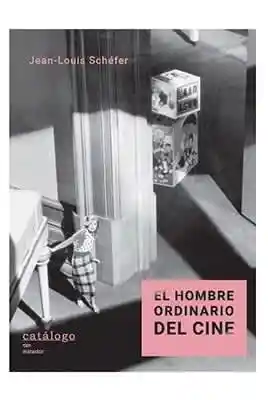 El Hombre Ordinario Del Cine