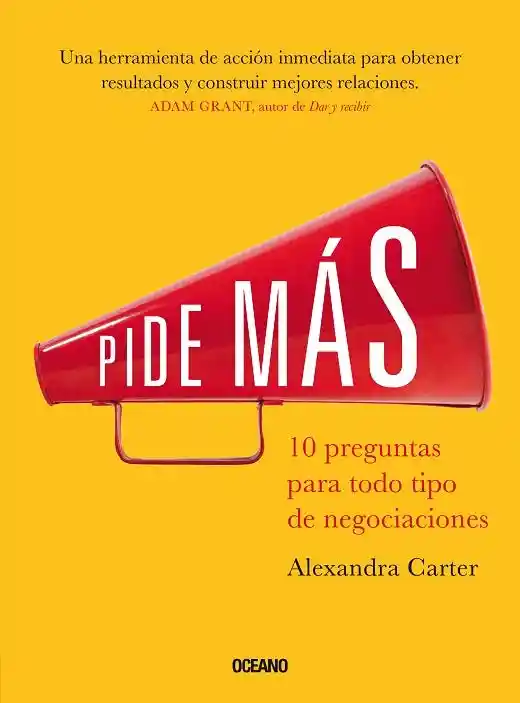 Pide Más. 10 Preguntas Para Todo Tipo De Negociaciones