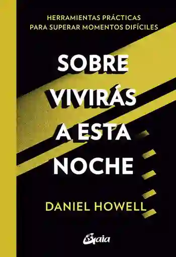 Sobrevivirás a Esta Noche - Howell Daniel