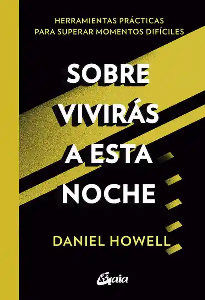 Sobrevivirás a Esta Noche - Howell Daniel