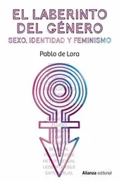 El Laberinto Del Genero. Sexo Identidad y Feminismo