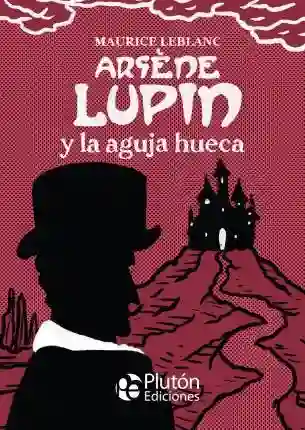 Arsene Lupin y la Aguja Hueca