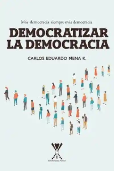 Democratizar la Democracia - Mena Keymer Carlos Eduardo