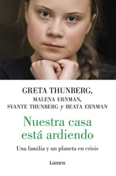 Nuestra Casa Esta Ardiendo - Greta Thunberg