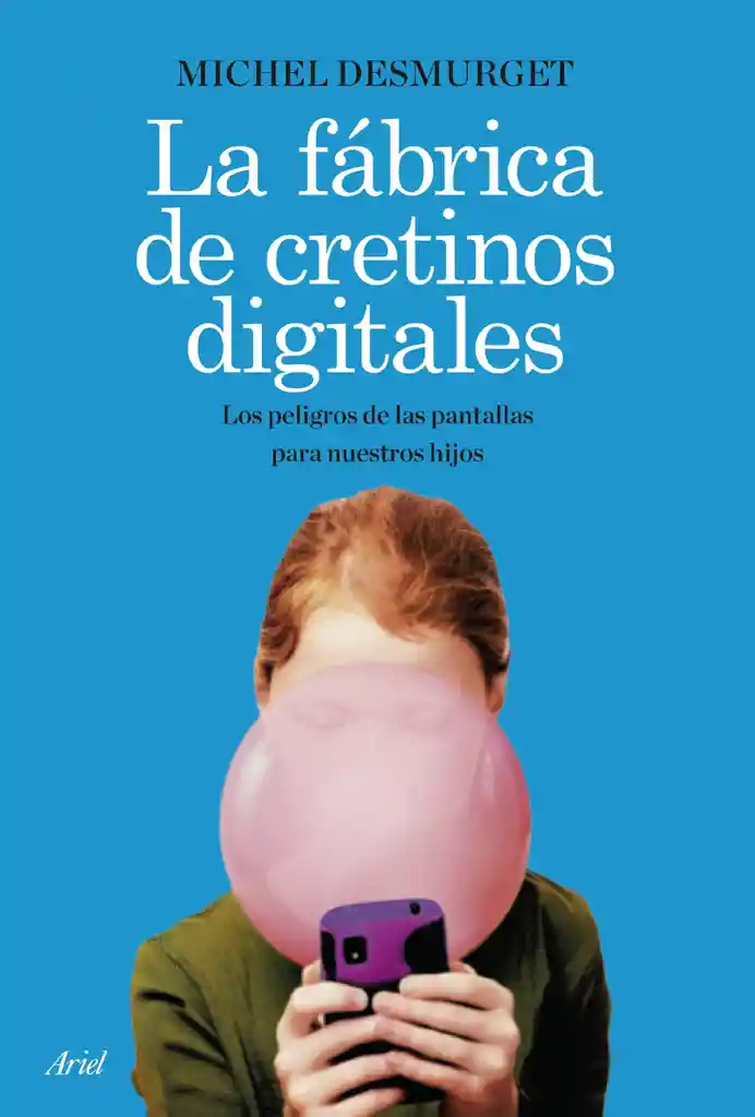 La Fábrica de Cretinos Digitales