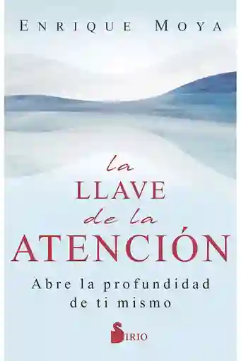 La Llave de la Atención - Enrique Moya