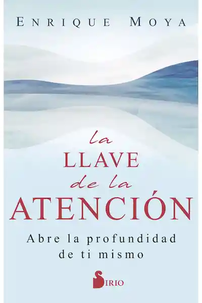 La Llave de la Atención - Enrique Moya