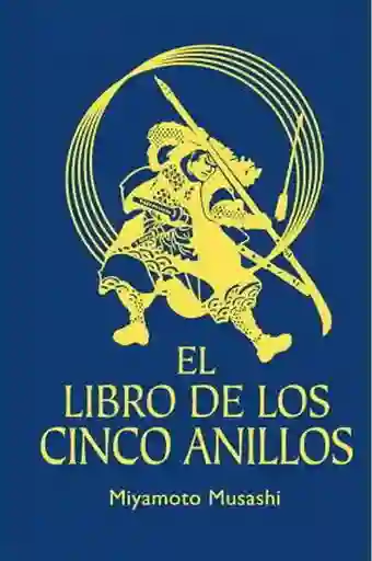 El Libro de Los Cinco Anillos - Musashi Miyamoto