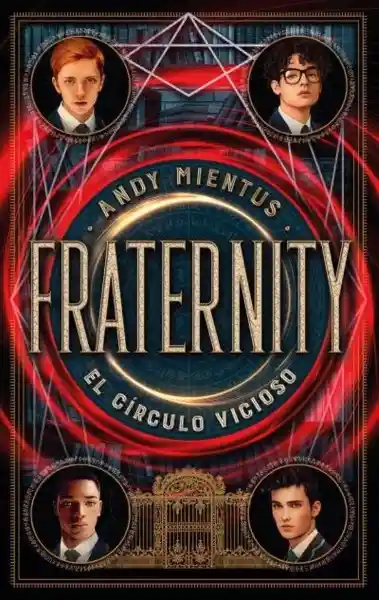 Fraternity. El Círculo Vicioso - Mientus Andy