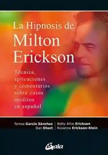 La Hipnosis de Milton Erickson - García Sanchez Teresa