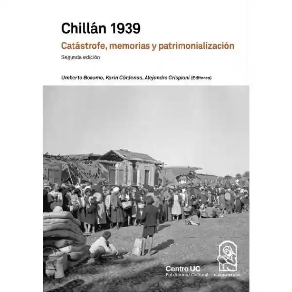Chillán 1939: Catástrofe Memorias - Bonomo Umberto