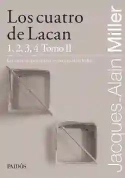 Los Cuatro de Lacan - Miller Jacques-Alain