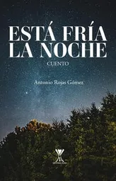 Esta Fria la Noche - Rojas Gomez Antonio