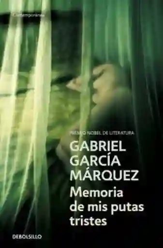 Memorias de Mis Putas Tristes - García Márquez Gabriel