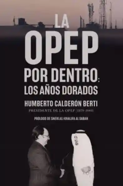 La Opep Por Dentro - Calderon Berti Humberto