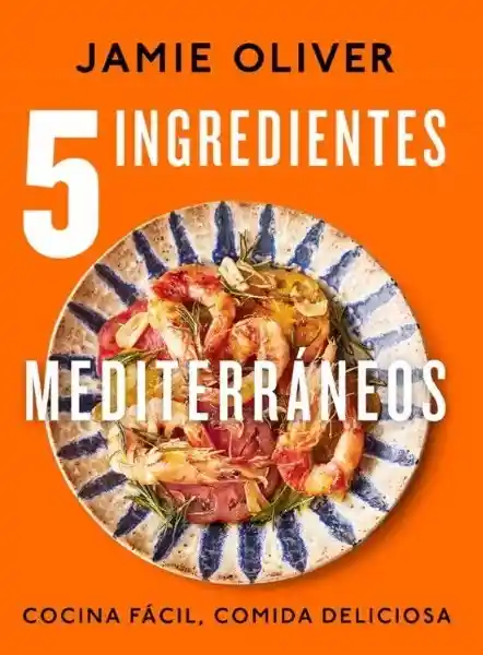 5 Ingredientes Mediterráneos - Oliver Jamie