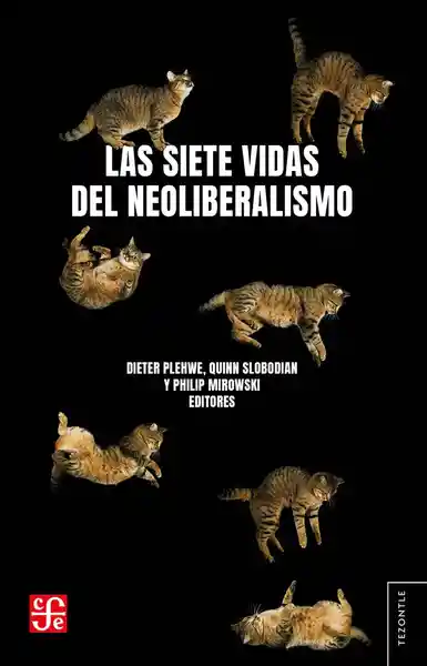 Siete Vidas Del Neoliberalismo