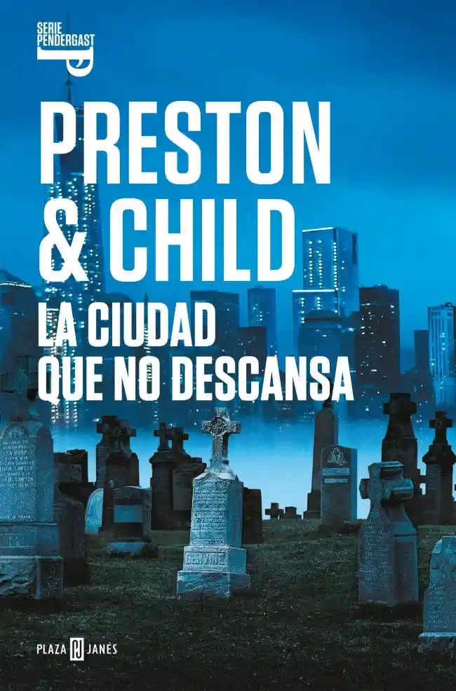 La Ciudad Que no Descansa (inspector Pendergast #17)