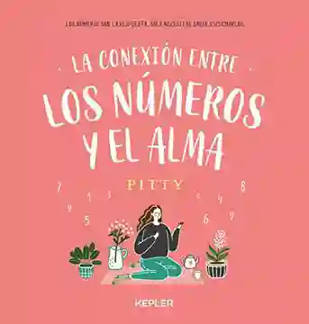 La Conexion Entre Los Numeros y el Alma