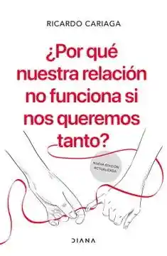 Por Que Nuestra Relación no Funciona si Nos Queremos Tanto