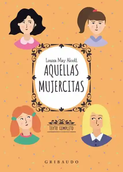 Aquellas Mujercitas - May Alcott Louisa