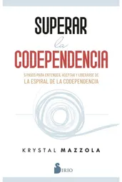 Superar la Codependencia - Mazzola Krystal