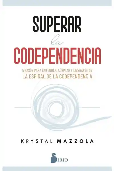 Superar la Codependencia - Mazzola Krystal