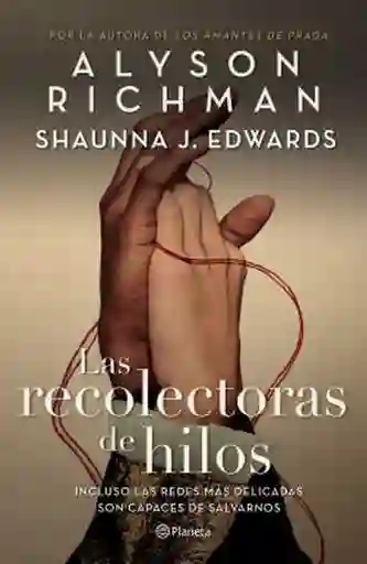 Las Recolectoras de Hilos - Richman Alyson