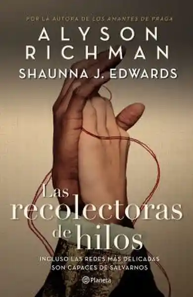 Las Recolectoras de Hilos - Richman Alyson