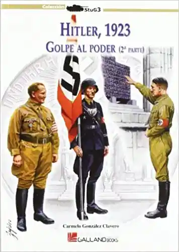 Hitler 1923. Golpe al Poder (segunda Parte)