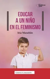 Educar un Niño en el Feminismo