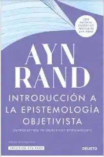 Introduccion a la Epistemologia Objetivista