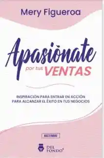 Apasionate Por Tus Ventas