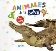 Toca Y Siente - Animales De Las Selva