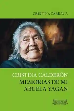 Cristina Calderon. Relatos de mi Abuela Yagan