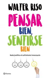 Pensar Bien Sentirse Bien - Riso Walter