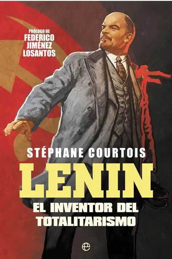 Lenin. el Inventor Del Totalitarismo