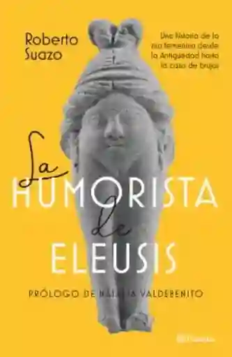 La Humorista de Eleusis - Suazo Gómez Roberto