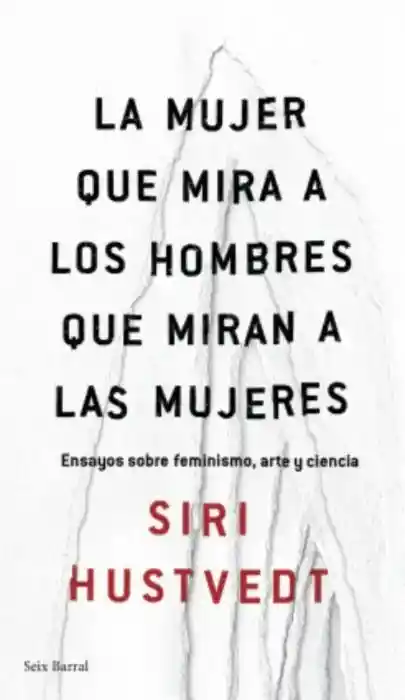 La Mujer Que Mira a Los Hombres Que Mira Las Mujeres