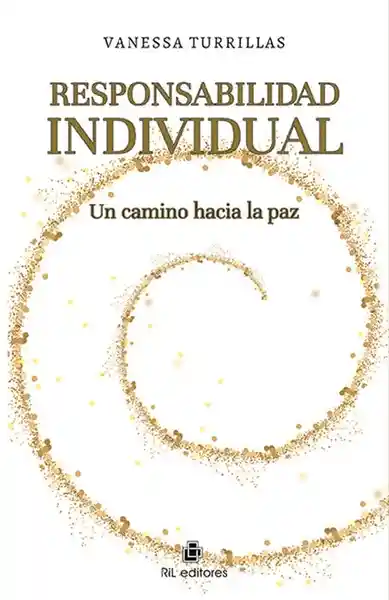 Responsabilidad Individual. Un Camino Hacía la Paz