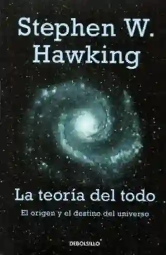 La Teoría Del Todo - Hawking Stephen