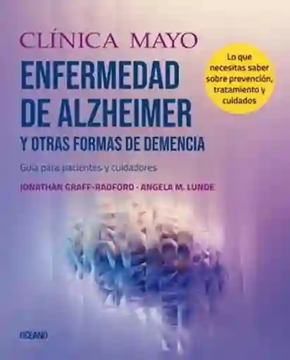 Clínica Mayo. Alzheimer y Otras Formas de Demencia