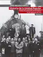 Historia de la Unidad Popular (Tomo I)